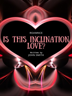 cover image of Is This Inclination Love?
